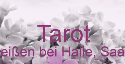 Tarot Peißen bei Halle, Saale | Top-Experten für Kartenlegen, Wahrsagen, Hellsehen, Zukunftsdeutung. Tarot Peißen bei Halle, Saale | Top-Experten für Kartenlegen, Wahrsagen, Hellsehen, Zukunftsdeutung.